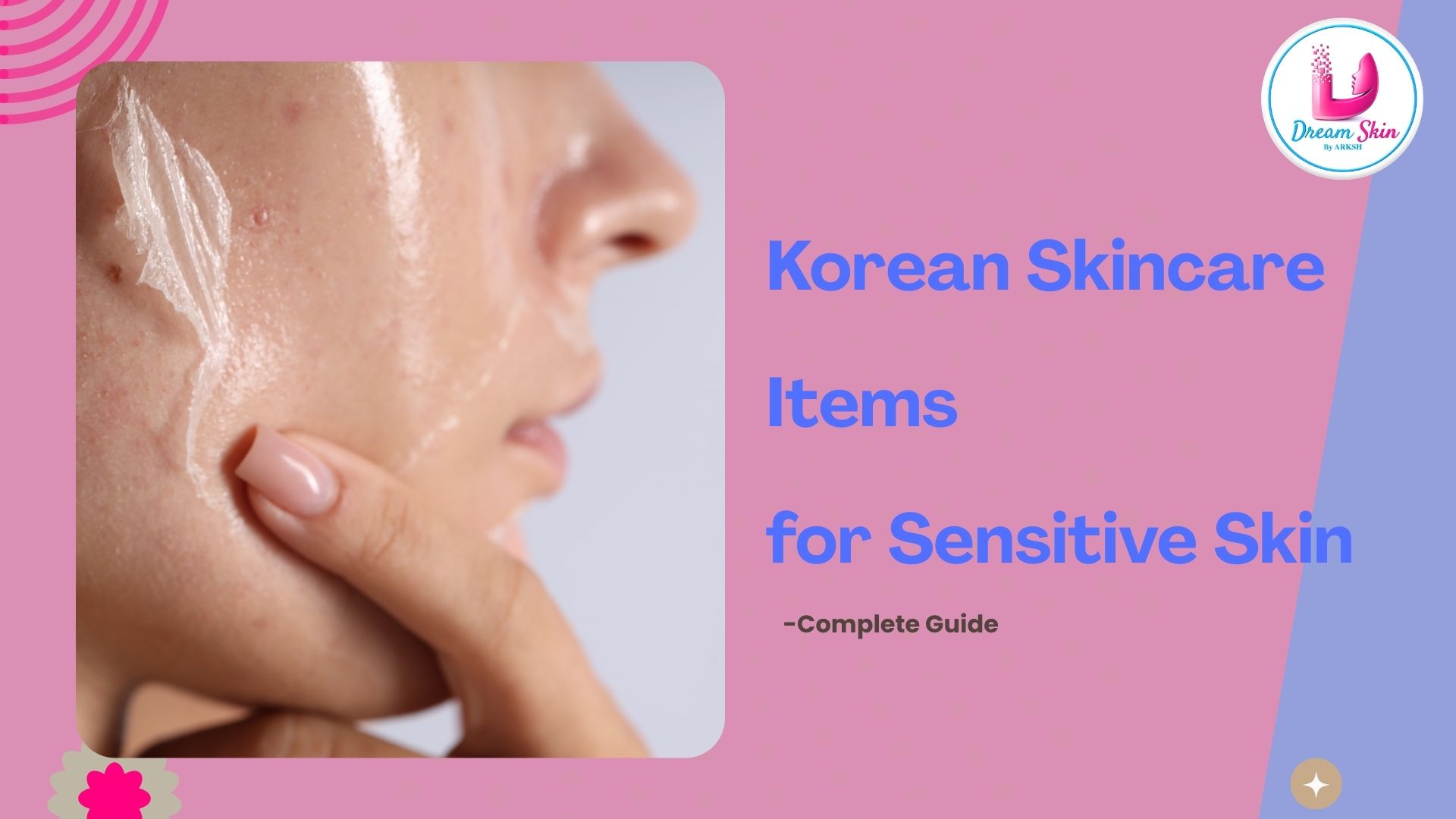 Which Korean Skincare Items Are Best for Sensitive Skin?